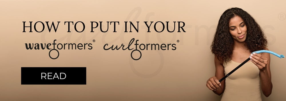How to put in your Curlformers